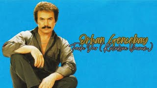 Orhan Gencebay - Farkı Var (Küçüksün Yavrum)