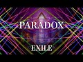 【歌詞付き】 PARADOX/EXILE 【リクエスト曲】