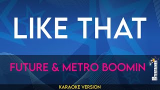 Like That - Future & Metro Boomin (KARAOKE)