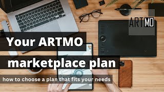 How to Choose Your ARTMO Marketplace Plan — For Artists