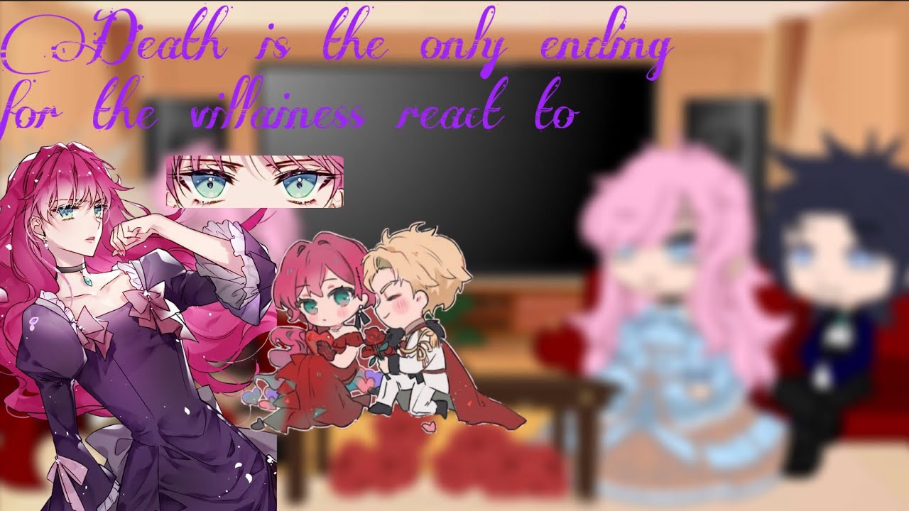 Death is the only ending for the villainess react