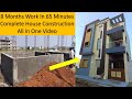 240 Days Work In 65 Minutes -Step By Step Complete House Construction Video || 30*20 Triplex House