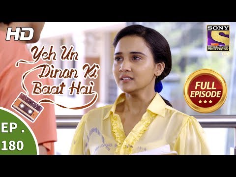 Yeh Un Dinon Ki Baat Hai - Ep 180 - Full Episode - 14th May, 2018