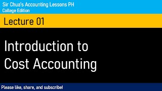 [Cost Accounting and Control] Lecture 01 - Introduction to Cost Accounting