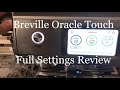 Breville Oracle Touch - Full Touchscreen Settings Review