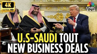 Growing Financial Ties Between Us Saudi 270 Bn In Agreements  Trumpsaudi Mbs Meet  4k  N18g
