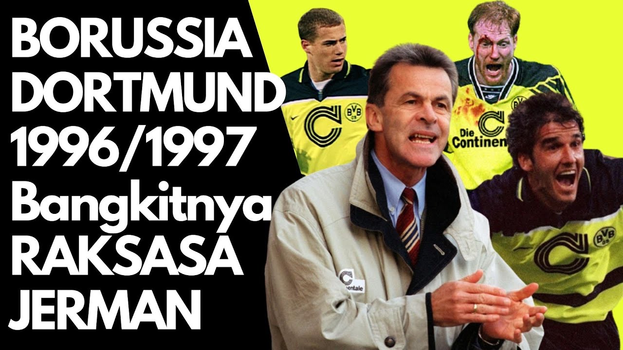 Borussia Dortmund 1996/1997 Era Kebangkitan Raksasa Jerman