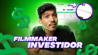 COMO ESTOU INVESTINDO MEU DINHEIRO | FILMMAKER INVESTIDOR #01