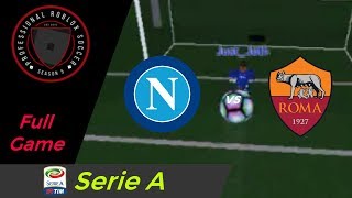 Prs Napoli Vs Roma Serie A Fullgame By Prs Professional Roblox Soccer - prs flag roblox