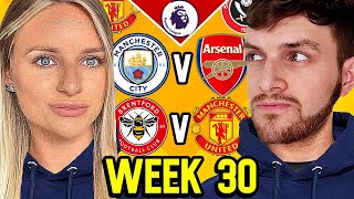 PREMIER LEAGUE PREDICTIONS WEEK 30