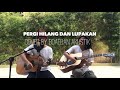 PERGI HILANG DAN LUPAKAN Remember Of To Day - Live Akustik ( Cover By BoaEdan Akustik )