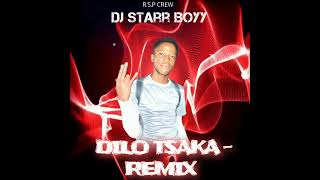 Dilo tsaka single remix - Dj Starr Boyy 