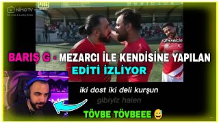 Bariş G - Mezarci Ve Kendi̇ne Yapilan Edi̇ti̇ İzli̇yor 