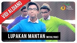 Vidi Aldiano - Lupakan Mantan (With Lyric) | VC Trinity  - Durasi: 3:52. 