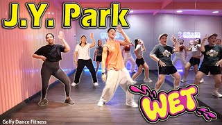 J.Y. Park (박진영) 'WET' | Golfy Dance Fitness / Dance Workout | คลาสเต้นออกกำลังกาย