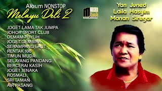 YAN JUNEID ft LAILA HASYIM | NONSTOP MELAYU 2 (FULL ALBUM MEDLEY) YANG ENAK DIDENGAR DIPERJALANAN.