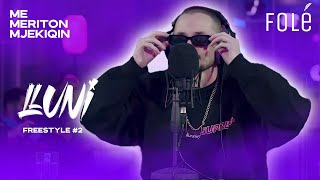 Lluni Freestyle #2 | Me Meriton Mjekiqin