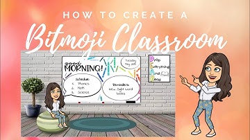 How to create a BITMOJI CLASSROOM