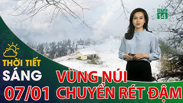 Thời tiết hôm nay 07/01/2021: KKL cực mạnh tác động đến vùng núi phía Bắc| VTC14