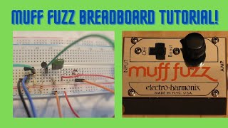 How to breadboard a Muff Fuzz schematic.