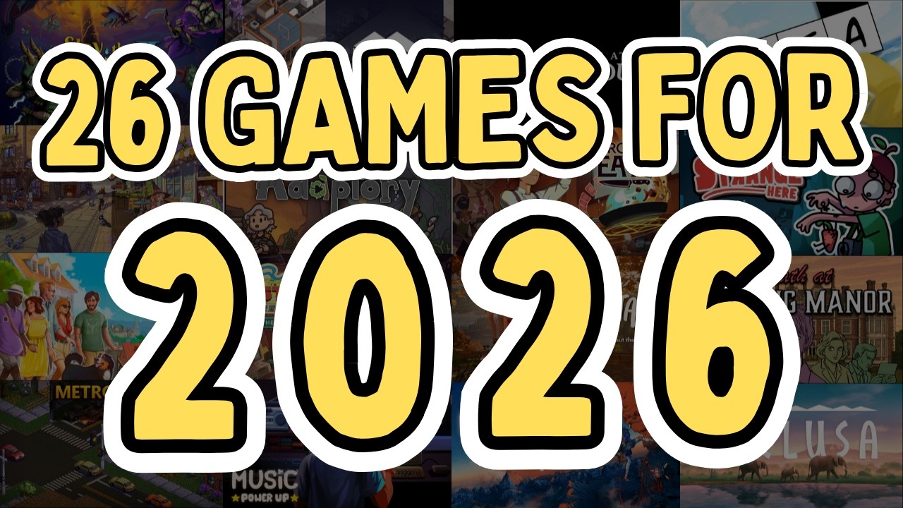26 Games You Don T Want To Miss In 2026 YouTube 