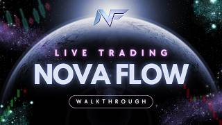 LIVE TRADING w/ Nova Flow Pro + Walkthrough