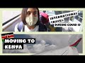 We Moved to Kenya! | What its like Traveling Internationally During COVID 19!