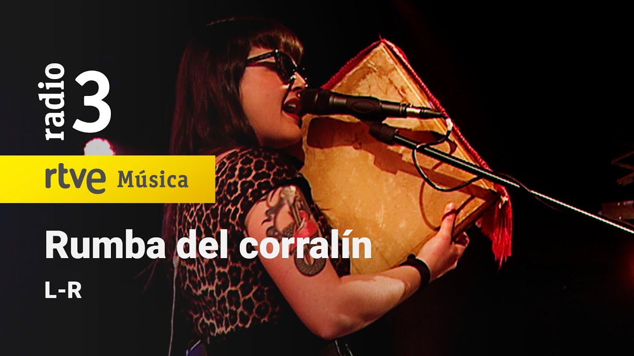 L-R - “Rumba del corralín” | Conciertos de Radio 3 (2023)