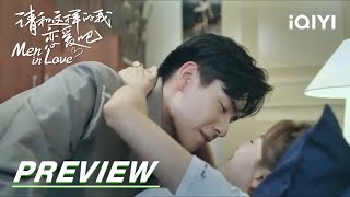 EP25 Preview: The kiss was interrupted by her best friend | Men in Love 请和这样的我恋爱吧 | iQIYI