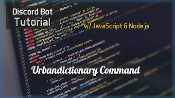 Discord Bot Tutorial Essentials: Urbandictionary Command