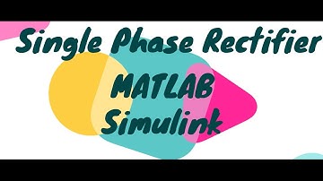MATLAB Simulation | Single Phase Rectifier | Design of rectifier | Power Electronics in Tamil