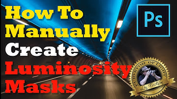 How To Manually Create Luminosity Masks in Photoshop