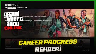 GTA ONLINE - CAREER PROGRESS REHBERİ (Nedir, Nasıl Yapılır?)