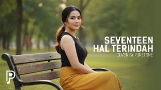 Download lagu Hal Terindah - Seventeen (Cover by PureTone) #ballads #laguballad