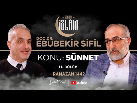 Son Din İslam | Doç.Dr. Ebubekir Sifil | Konu: Sünnet - 4