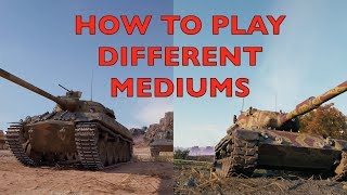 WOT - How To Play Different Mediums | World of Tanks