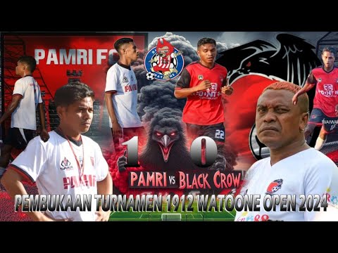 Seremoni Pembukaan Turnamen 1912 Watoone Open (PAMRI (1) VS (0) GAGAK HITAM)