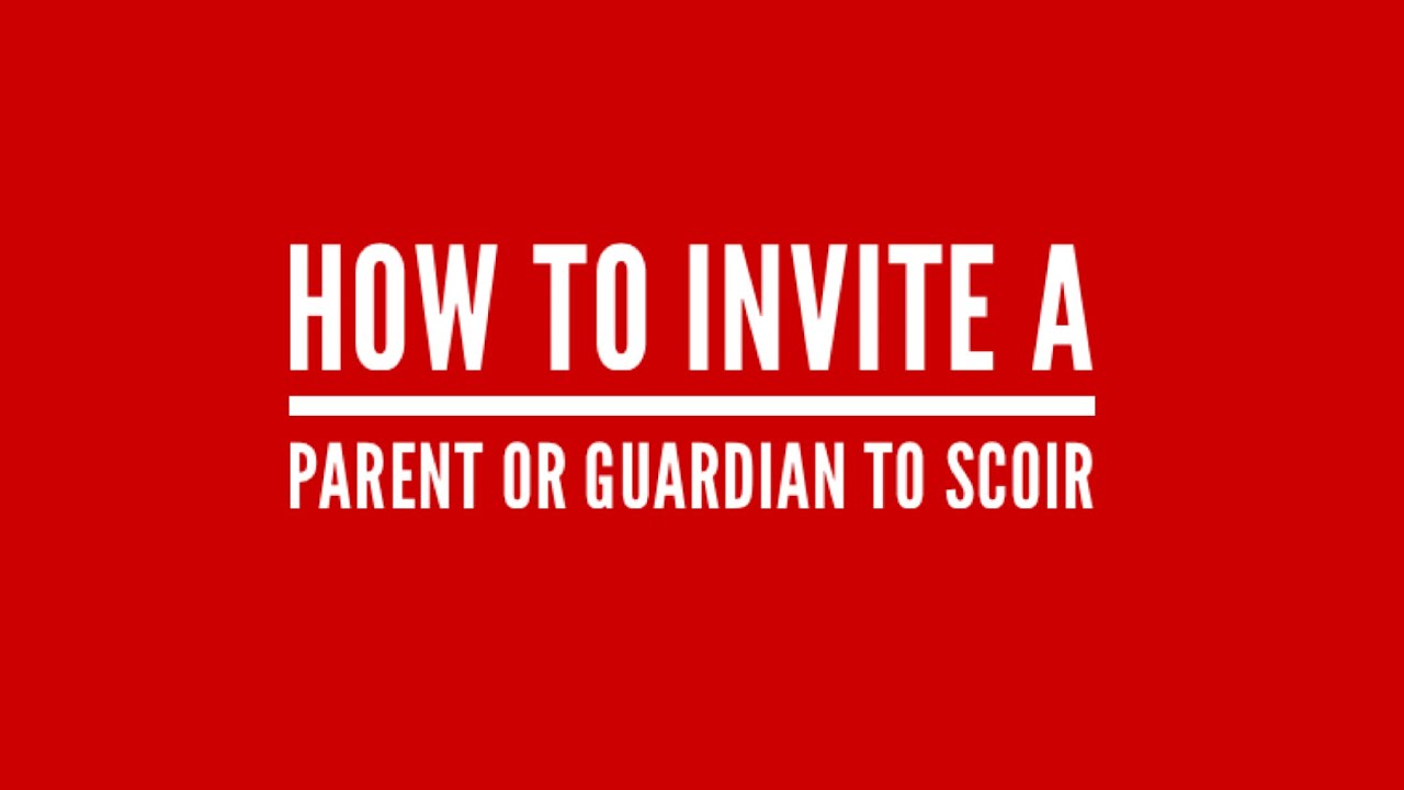 How Do I Invite My Parent Or Guardian To Create Their Own SCOIR how-do-i-invite-my-parent-or-guardian-to-create-their-own-scoir