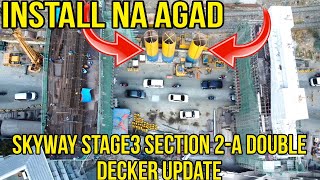 WOW 😳 INSTALL NA AGAD SKYWAY STAGE 3 SECTION 2-A UPDATE DOUBLE DECKER OFF RAMP ON RAMP|PACO STA.MESA