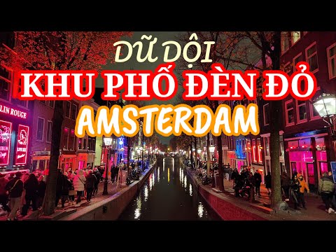 Video: De Wallen, Khu Đèn Đỏ của Amsterdam