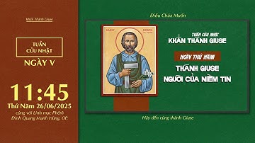 🔴 Khấn Thánh Giuse | 26/06/2025 | Ngày Thứ Năm: Thánh Giuse - Người Của Niềm Tin