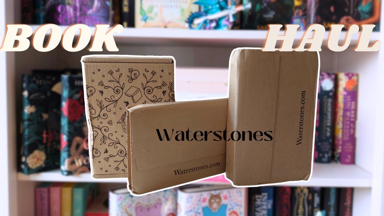 Book Haul Unboxing Fairyloot AND Waterstones Exclusive Editions