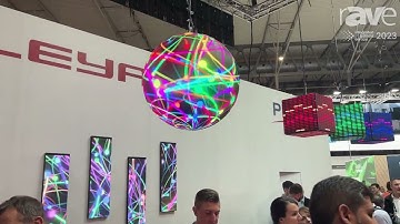 ISE 2023: Leyard Talks About Creative LED Display Solutions, Including Spheres, Cubes, Any Shape