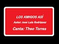 Los amigos ascanta theo torres