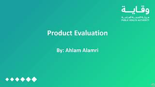 Product Evaluation Session By Ahlam Alamri
