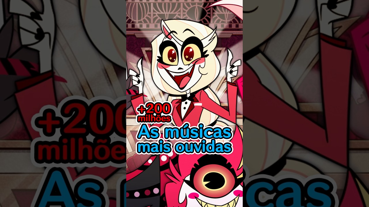 As 15 músicas MAIS OUVIDAS de Hazbin Hotel