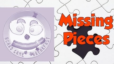 Board Game Breakfast - Missing Pieces