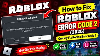 How to Fix Roblox Error Code 2 (2026) | Quickly Fix Roblox Error Code 2