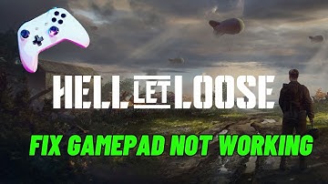 How To Fix Controller or Gamepad Not Working In Hell Let Loose