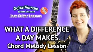 WHAT A DIFFERENCE A DAY MAKES Guitar Lesson Chord Melody